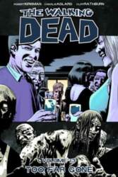 Walking Dead Volume 13: Too Far