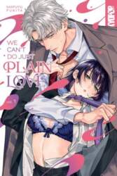 We Can`t Do Just Plain Love