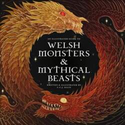 Welsh Monsters & Mythical Beasts: A