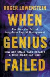 When Genius Failed: The Rise and