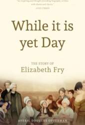While it is Yet Day: A