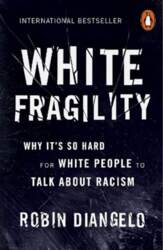 White Fragility: Why It`s So Hard