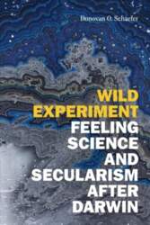 Wild Experiment: Feeling Science and Secularism