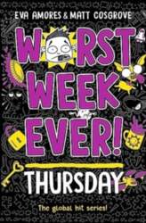 Worst Week Ever! Thursday, Worst Week