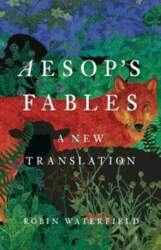 Aesops Fables: A New Translation, Aesops