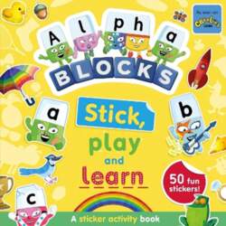 Alphablocks Stick, Play and Learn: A