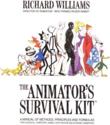 Animator`s Survival Kit: A Manual of