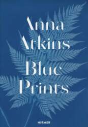Anna Atkins: Blue Prints
