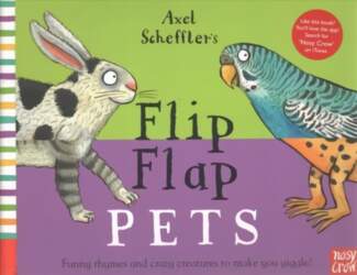 Axel Scheffler`s Flip Flap Pets