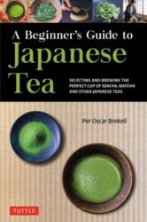 Beginner`s Guide to Japanese Tea: Selecting