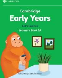 Cambridge Early Years Let`s Explore Learner`s