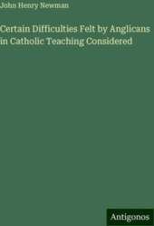 Certain Difficulties Felt by Anglicans in