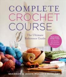 Complete Crochet Course: The Ultimate Crochet