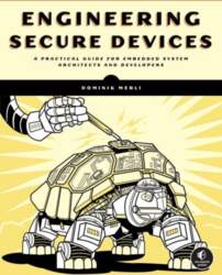 Engineering Secure Devices: A Practical Guide