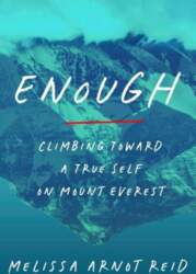 Enough: Climbing Toward a True Self