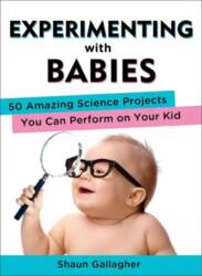 Experimenting with Babies: 50 Amazing Science