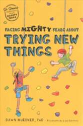 Facing Mighty Fears About Trying New