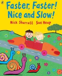 Faster, Faster, Nice and Slow, Faster