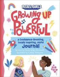 Growing Up Powerful Journal: A Confidence