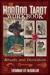 Hoodoo Tarot Workbook: Rootwork, Rituals, and