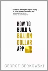 How to Build a Billion Dollar