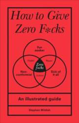 How to Give Zero F*cks