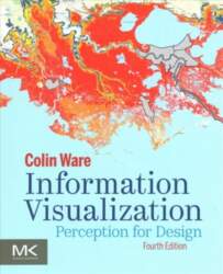 Information Visualization: Perception for Design 4th