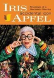 Iris Apfel: Accidental Icon