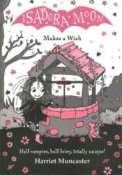 Isadora Moon Makes a Wish: Volume