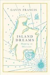Island Dreams: Mapping an Obsession Main