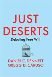Just Deserts - Debating Free Will: