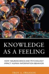 Knowledge as a Feeling: How Neuroscience
