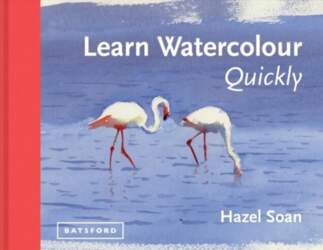 Learn Watercolour Quickly: Techniques and painting