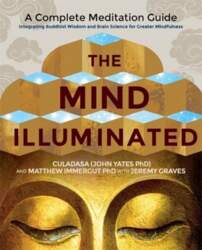 Mind Illuminated: A Complete Meditation Guide