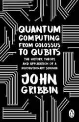 Quantum Computing from Colossus to Qubits: