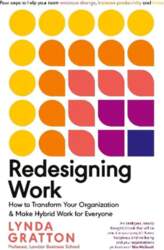 Redesigning Work: How to Transform Your