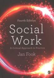 Social Work: A Critical Approach to