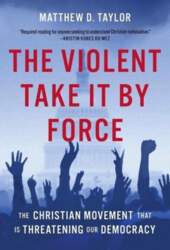 The Violent Take It by Force: