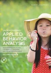 Understanding Applied Behavior Analysis, Second Edition: