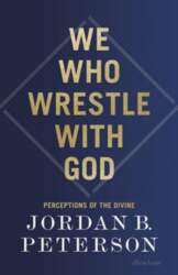 We Who Wrestle With God :