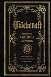 Witchcraft: A Handbook of Magic Spells