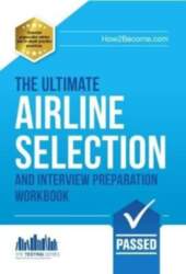 Airline Pilot Selection and Interview Workbook: