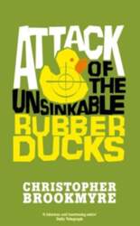 Attack Of The Unsinkable Rubber Ducks