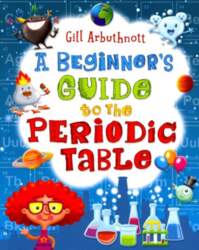 Beginner`s Guide to the Periodic Table