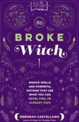 Broke Witch: Magick Spells and Powerful