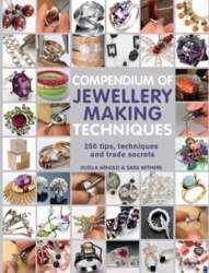 Compendium of Jewellery Making Techniques: 250