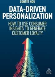 Data-Driven Personalization: How to Use Consumer