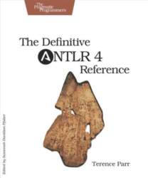 Definitive ANTLR 4 Reference 2nd Revised