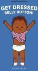 Get Dressed, Belly Button!, Get Dressed