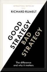 Good Strategy/Bad Strategy: The difference and